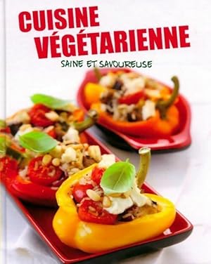 Cuisine v g tarienne saine et savoureuse - Collectif