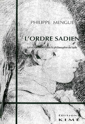 Bild des Verkufers fr L' ordre sadien - Philippe Mengue zum Verkauf von Book Hmisphres