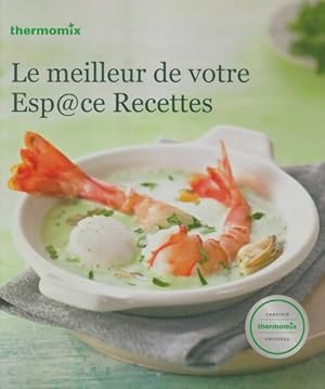 Le meilleur de votre esp@ce recettes - Collectif