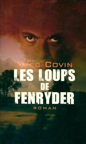 Seller image for Les loups de Fenryder - Alec Covin for sale by Book Hmisphres