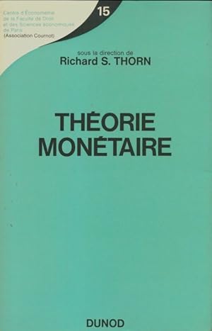 Seller image for Th?orie mon?taire - Richard S Thorn for sale by Book Hmisphres