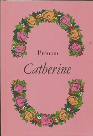 Pr?nom Catherine - Collectif