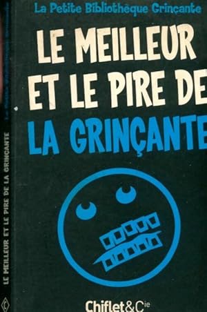 Seller image for Le meilleur et le pire de la grin?ante - Chiflet ; Cie for sale by Book Hmisphres