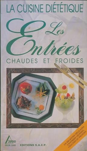 La cuisine diététique : les entrées chaudes et froides - Véronique Bernard