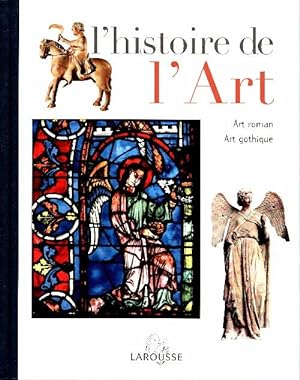 L'histoire de l'Art Tome V : Le moyen ?ge - art roman, art gothique - Joan Sureda