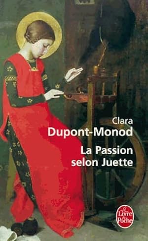 Image du vendeur pour La passion selon Juette - Clara Dupont-Monod mis en vente par Book Hmisphres