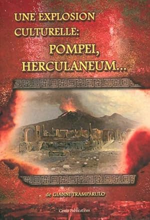 Image du vendeur pour Une exposition culturelle : Pompei, Herculaneum - Gianni Tramparulo mis en vente par Book Hmisphres