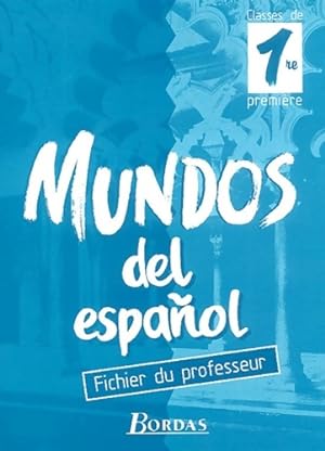 Mundos del espanol 1ère. Livret du professeur - Geneviève Crawford-Frappin