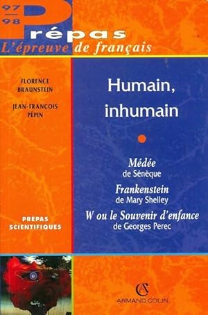 Humain, inhumain : Médée de Sénèque, frankenstein de Mary Schelley, W ou le souvenir de Georges P...