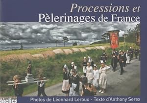 Processions et p lerinages de France - L onnard Leroux