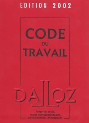 Code du travail  dition 2002 64e  dition - Collectif