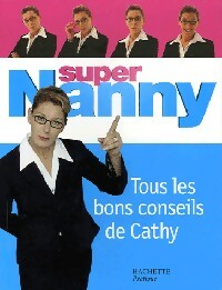 Image du vendeur pour Super Nanny - Cathy mis en vente par Book Hmisphres