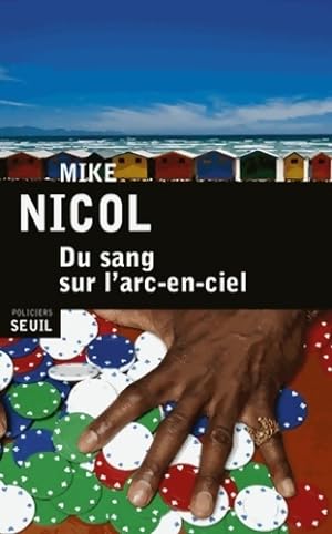 Seller image for Du sang sur l'arc-en-ciel - Mike Nicol for sale by Book Hmisphres