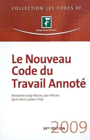 Le nouveau code du travail annot? 2009 - Jean Pelissier