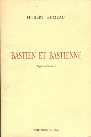 Bastien et Bastienne - Hubert Humeau