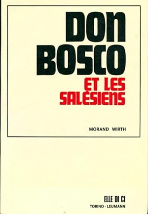 Imagen del vendedor de Don Bosco et les sal?siens - Morand Wirth a la venta por Book Hmisphres
