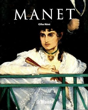 Image du vendeur pour Edouard Manet 1832-1883 - Gilles N?ret mis en vente par Book Hmisphres