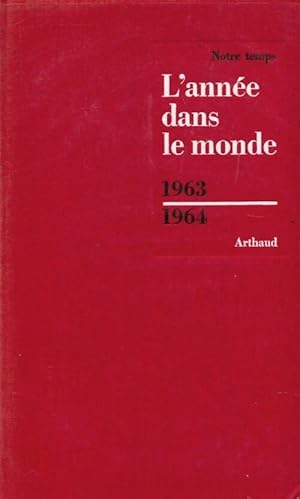 L'année dans le monde 1963-1964 - Collectif