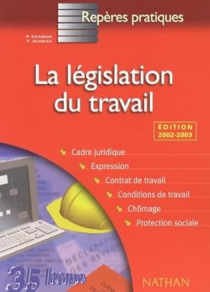 La l?gislation du travail - Y. Jeaneau