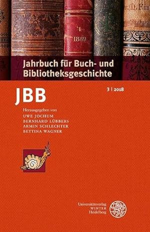 Bild des Verkufers fr Jahrbuch fr Buch- und Bibliotheksgeschichte 3 2018 zum Verkauf von AHA-BUCH GmbH
