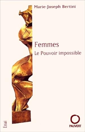 Immagine del venditore per Femmes : Le pouvoir impossible - Marie-joseph Bertini venduto da Book Hmisphres