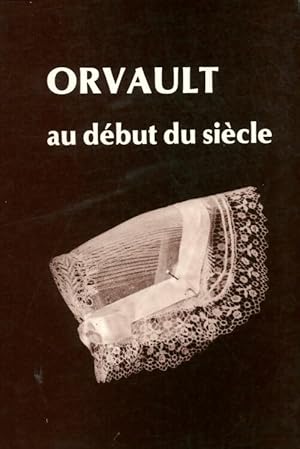 Orvault au d but du si cle - Collectif