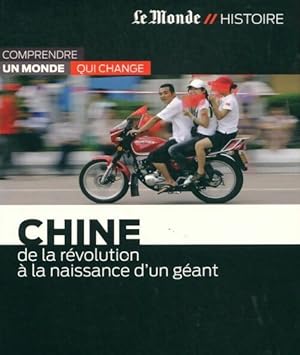 Image du vendeur pour Chine. De la r?volution ? la naissance d'un g?ant - Erik Izraelewicz mis en vente par Book Hmisphres