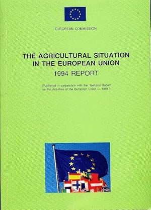 The agricultural situation in the european union : 1994 report - Collectif