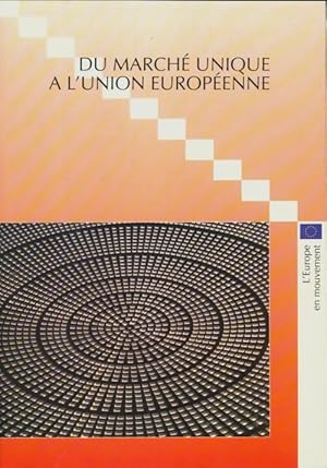 Du march  unique   l'union europ enne - Collectif