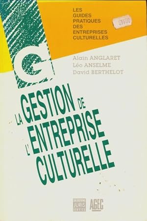 Image du vendeur pour Guide de gestion des entreprises culturelles - Alain Anglaret mis en vente par Book Hmisphres