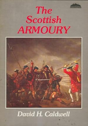 Seller image for The Scottish armoury - David H. Caldwell for sale by Book Hmisphres