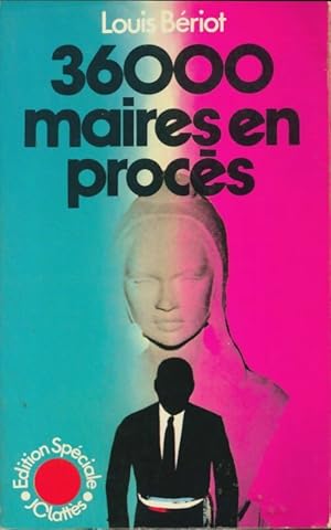 36000 maires en proc s - Louis B riot