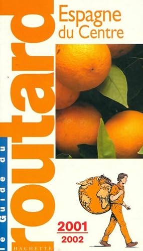 Image du vendeur pour Espagne du centre 2001-2002 - Guide Du Routard mis en vente par Book Hmisphres