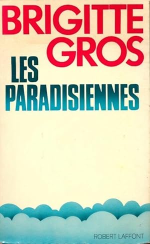 Image du vendeur pour Les paradisiennes - Brigitte Gros mis en vente par Book Hmisphres