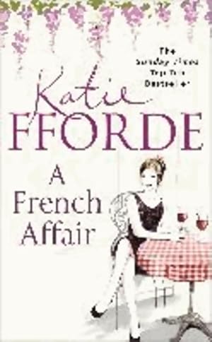 Seller image for A french affair - Katie Fforde for sale by Book Hmisphres