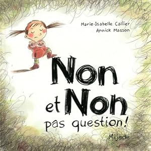 Immagine del venditore per Non et non pas question - Marie-isabelle Callier venduto da Book Hmisphres