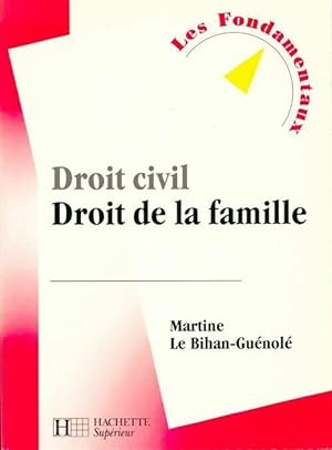 Droit civil : Droit de la famille - Martine Le Bihan-Gu?nol?