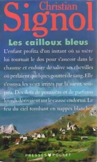Le pays bleu Tome I : Les cailloux bleus - Christian Signol