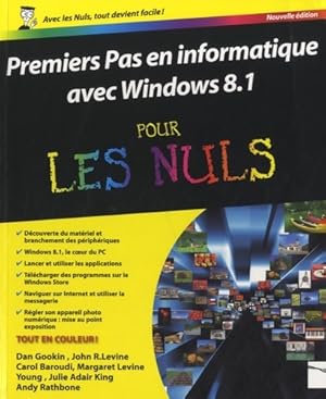 Premiers pas en informatique avec windows 8. 1 pour les nuls - Andy Rathbone