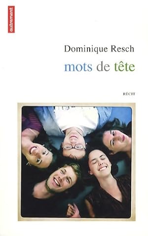 Seller image for Mots de t?te - Dominique Resch for sale by Book Hmisphres