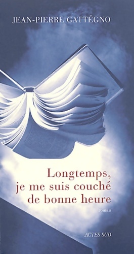 Bild des Verkufers fr Longtemps je me suis couch? de bonne heure - Jean-Pierre Gattegno zum Verkauf von Book Hmisphres