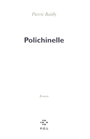 Seller image for Polichinelle - Pierric Bailly for sale by Book Hmisphres