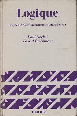 Imagen del vendedor de Logique / Vol. 1, Mthodes pour l'informatique fondamentale. a la venta por PRISCA