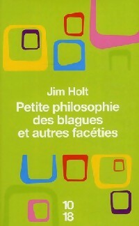 Immagine del venditore per Petite philosophie des blagues et autres fac?ties - Jim Holt venduto da Book Hmisphres