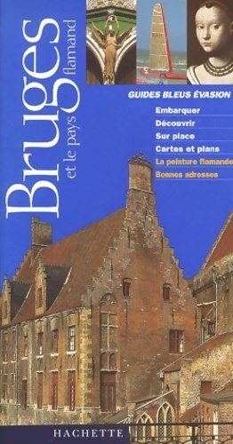 Bruges et le pays flamand - Guide Bleu Evasion