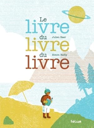 Imagen del vendedor de Le livre du livre du livre - Julien Baer a la venta por Book Hmisphres