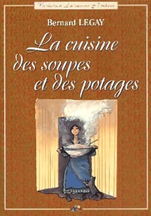 Cuso - la cuisine des soupes et des potages - Bernard Legay