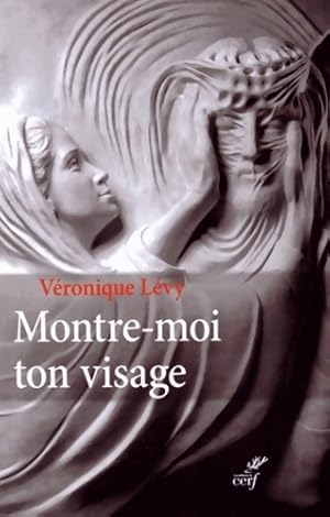 Seller image for Montre-moi ton visage - V?ronique L?vy for sale by Book Hmisphres