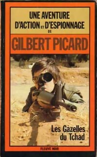 Les gazelles du Tchad - Gilbert Picard