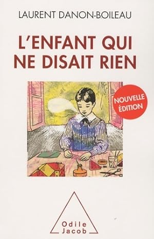 Seller image for L'enfant qui ne disait rien : Nouvelle ?dition - Laurent Danon-Boileau for sale by Book Hmisphres